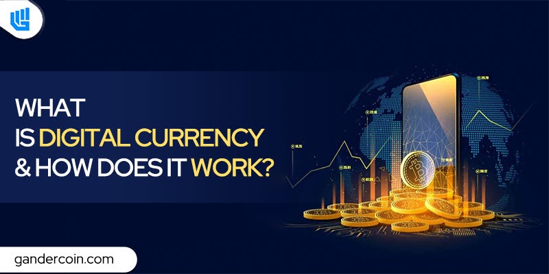 What is Digital Currency and How Does it Work?